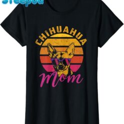 Chihuahua Mom Funny Chihuahua Owner Dog Lover Gift T-Shirt